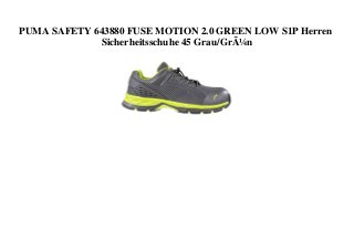 PUMA SAFETY 643880 FUSE MOTION 2.0 GREEN LOW S1P Herren
Sicherheitsschuhe 45 Grau/GrÃ¼n
 
