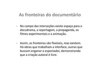 4 – ÉTICA MODESTAReflete o fim das ilusões das grandes ideologias, conforme apregoa o pós-modernismo. A voz que enuncia caracteriza-se por valorizar uma posição modesta, onde o sujeito que enuncia vai diminuindo o campo de abrangência de seu discurso sobre o mundo até restringi-lo a si mesmo. O eu fala dele mesmo.