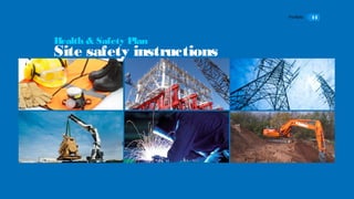 Portfolio 14
Health & Safety Plan
Site safety instructions
 