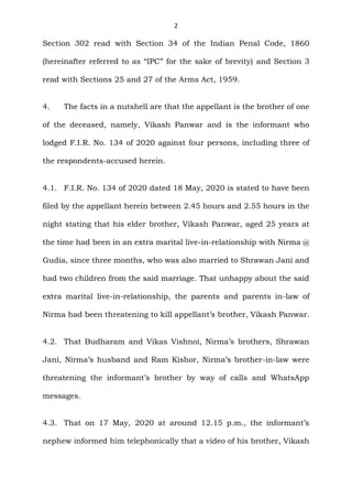 2
Section 302 read with Section 34 of the Indian Penal Code, 1860
(hereinafter referred to as “IPC” for the sake of brevit...