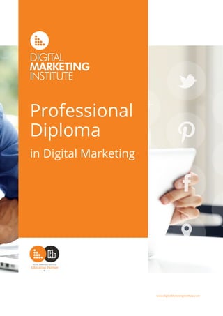 Professional
Diploma
www.DigitalMarketingInstitute.com
in Digital Marketing
www.ksqconsulting.co.uk
 