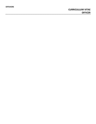 OFFSHORE
CURRICULLUM VITAE
OFFICER
 