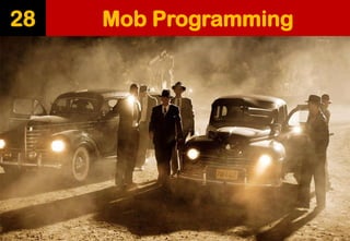 Mob Programming 
28  