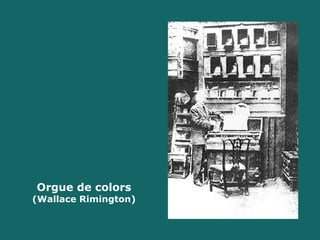 Orgue de colors (Wallace Rimington) 