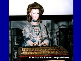 Pianista de Pierre Jacquet-Droz 