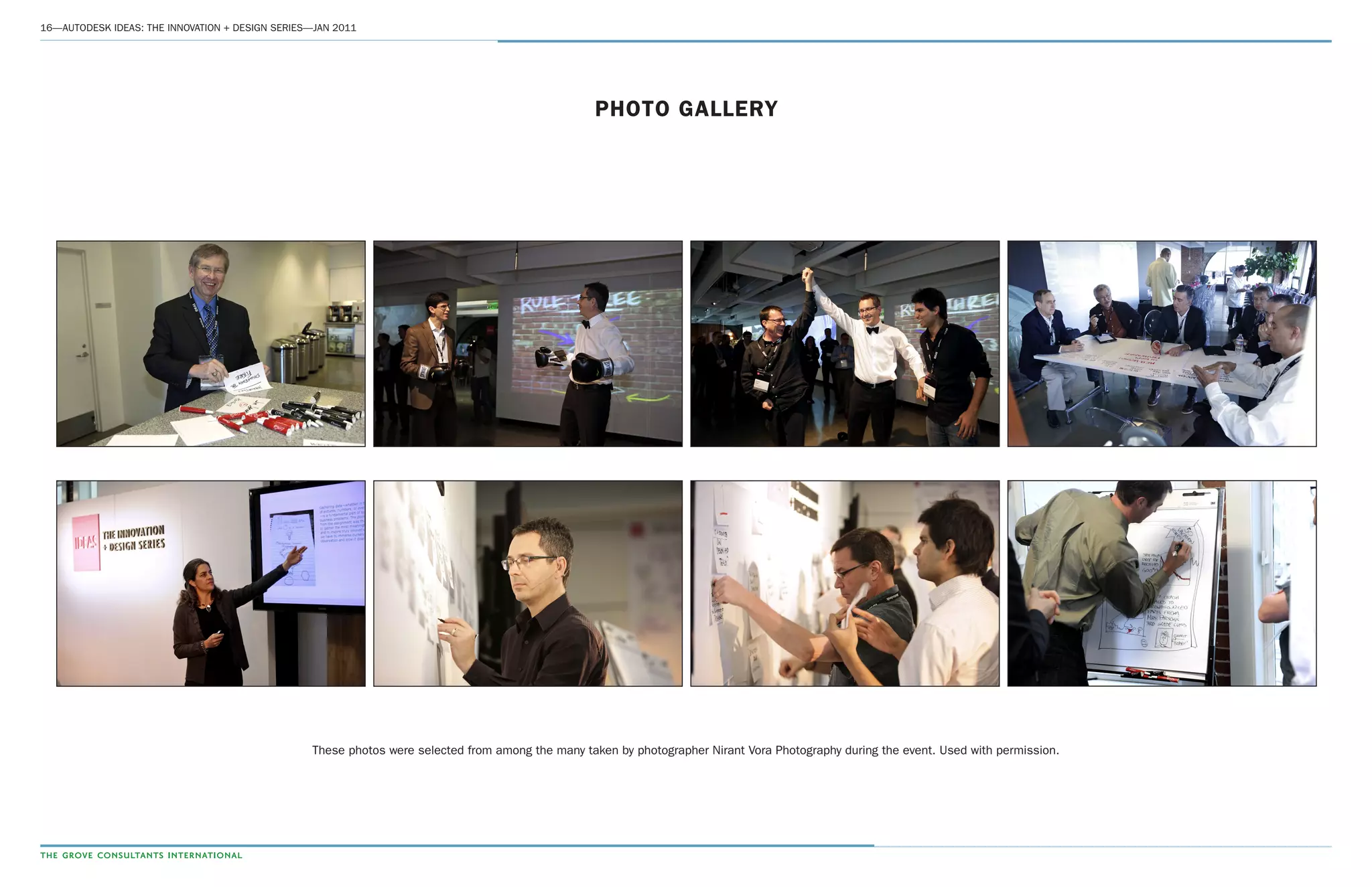 16­—AUTODESK IDEAS: THE INNOVATION + DESIGN SERIES—JAN 2011
PHOTO GALLERY
These photos were selected from among the many taken by photographer Nirant Vora Photography during the event. Used with permission.
 