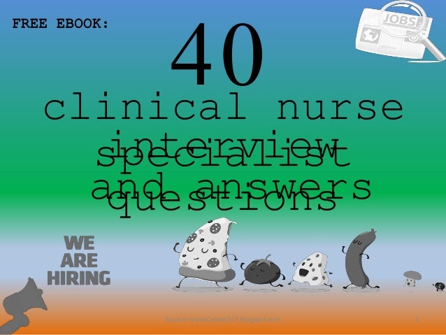 40 clinical nurse specialist interview questions and interview questions for clinical nurse manager