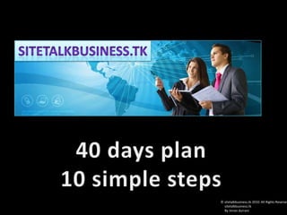 Sitetalkbusiness.tk 40 days plan 10 simple steps 