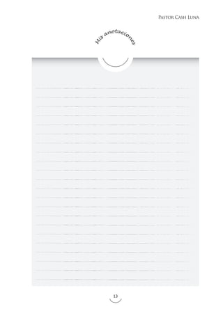 Mi
s
anotacio
n
es
13
Pastor Cash Luna
 