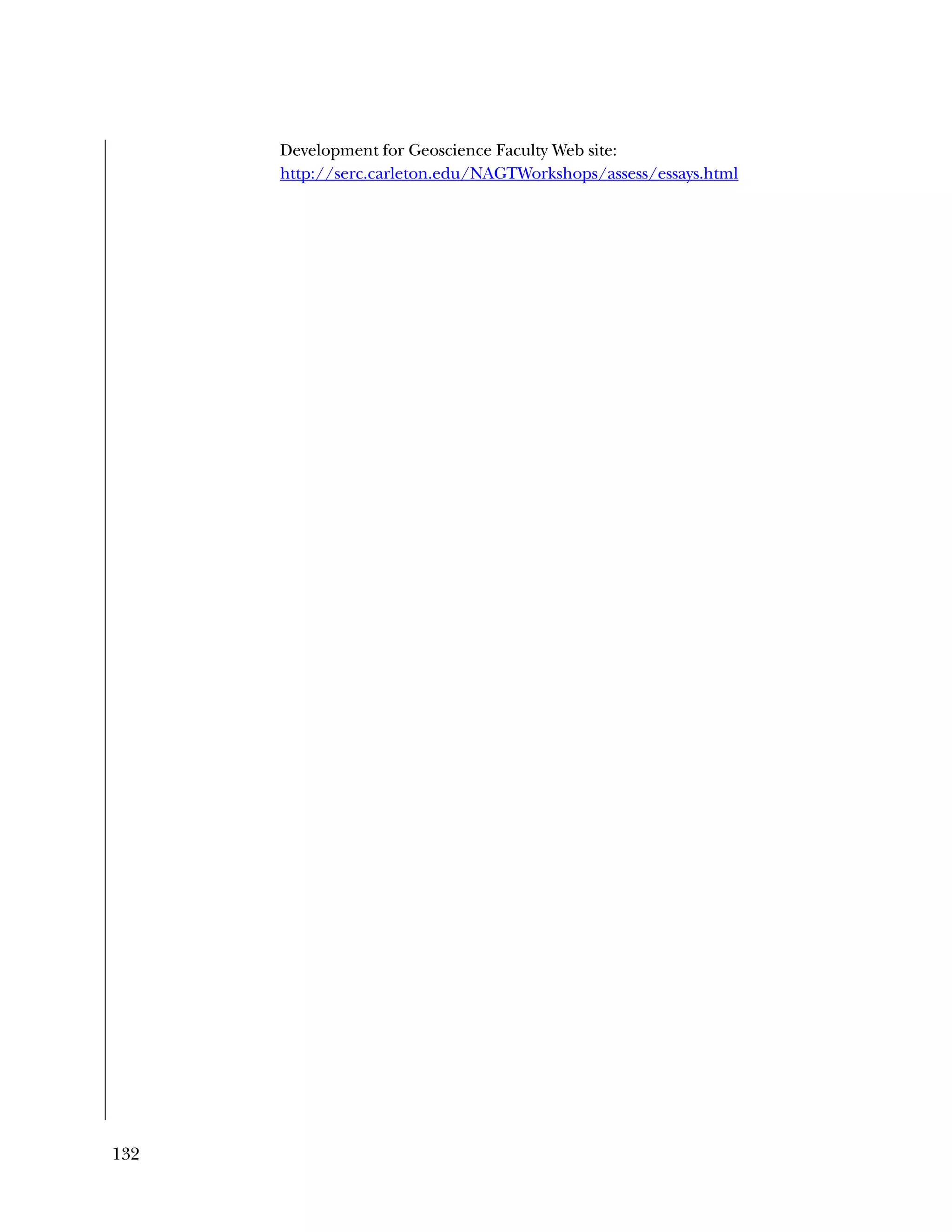132
Development for Geoscience Faculty Web site:
http://serc.carleton.edu/NAGTWorkshops/assess/essays.html
 