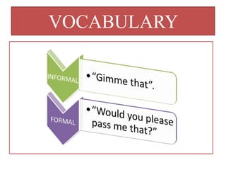 VOCABULARY
 