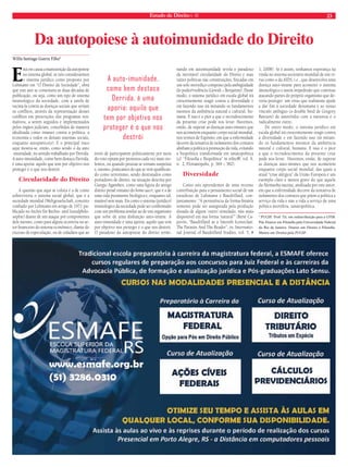 Estado de Direito n. 40 23 
Da autopoiese à autoimunidade do Direito 
Está em causa a manutenção da autopoiese 
no sistema global, se nós considerarmos 
o sistema jurídico como proposto por 
Luhmann em “O Direito da Sociedade”, obra 
que este ano se comemora as duas décadas de 
publicação, ou seja, como um tipo de sistema 
imunológico da sociedade, com a tarefa de 
vaciná-la contra as doenças sociais que seriam 
os conflitos, através da representação desses 
conflitos em prescrições dos programas nor-mativos, 
a serem seguidos e implementados 
pelos órgãos judiciais, concebidos de maneira 
idealizada como imunes contra a política, a 
economia e todos os demais sistemas sociais, 
enquanto autopiético(s). E o principal risco 
aqui mostra-se, então, como sendo o da auto 
-imunidade, no sentido trabalhado por Derrida. 
A auto-imunidade, como bem destaca Derrida, 
é uma aporia: aquilo que tem por objetivo nos 
proteger é o que nos destrói. 
Circularidade do Direito 
A questão que aqui se coloca é a de como 
sobreviveria o sistema social global, que é a 
sociedade mundial (Weltgesselschaft, conceito 
cunhado por Luhmann em artigo de 1971 pu-blicado 
no Archiv für Rechts- und Sozialphilo-sophie) 
diante de um ataque por componentes 
dele mesmo, como para alguns ocorreria no se-tor 
financeiro do sistema econômico, diante do 
excesso de especulação, ou de cidadãos que ao 
invés de participarem politicamente por meio 
do voto optam por protestos cada vez mais vio-lentos, 
ou quando pessoas se tornam suspeitas 
e, mesmo, praticantes do que se vem qualifican-do 
como terrorismo, sendo destratados como 
portadores de direito, na situação descrita por 
Giorgio Agamben, como uma figura do antigo 
direito penal romano do homo sacer, que é a de 
uma vida puramente biológica e, enquanto tal, 
matável sem mais. Eis como o sistema (jurídico) 
imunológico da sociedade pode ser confrontado 
com um problema similar ao de um organismo 
que sofre de uma disfunção auto-imune. A 
auto-imunidade é uma aporia: aquilo que tem 
por objetivo nos proteger é o que nos destrói. 
O paradoxo da autopoiese do direito termi-nando 
em autoimunidade revela o paradoxo 
da inevitável circularidade do Direito e suas 
raízes políticas nas constituições, fincadas em 
um solo movediço composto pela ambigüidade 
do poder/violência (Gewalt – Benjamin). Desse 
modo, o sistema jurídico em escala global irá 
crescentemente reagir contra a diversidade e 
em fazendo isso irá minando os fundamentos 
mesmos da ambiência natural e cultural, hu-mana. 
E isso é o pior a que o recrudescimento 
da presente crise pode nos levar. Havemos, 
então, de superar as doenças auto-imunes que 
nos acometem enquanto corpo social mundial, 
nos termos de Espósito, em que a enfermidade 
decorre da tentativa de isolamento dos contatos 
alinham a política à promoção da vida, evitando 
a biopolítica transformada em tanatopolítica 
(cf. “Filosofia e Biopolítica” in ethic@, vol. 9, 
n. 2, Florianópolis, p. 369 – 382). 
Diversidade 
Como nós aprendemos de uma recente 
contribuição para o pensamento social de um 
estudioso de Luhmann e Baudrillard, con-juntamente: 
“A persistência da forma-binária 
somente pode ser assegurada pela produção 
dosada de algum ‘outro’-simulado, não mais 
disponível em sua forma ‘natural’” (René Ca-povin, 
“Baudrillard as a Smooth Iconoclast: 
The Parasite And The Reader”, in: Internatio-nal 
Journal of Baudrillard Studies, vol. 5, # 
1, 2008). Se é assim, tenhamos esperança na 
vinda no sistema societário mundial de um ví-rus 
como o da AIDS, i.e., que desenvolva uma 
doença auto-imune para acometer o sistema 
imunológico e assim impedindo que continue 
atacando partes do próprio organismo que de-veria 
proteger: um vírus que realmente ajude 
a dar fim à sociedade desumana e ao nosso 
vínculo ambíguo (o double bind de Gregory 
Bateson) de amor/ódio com a natureza e o 
radicalmente outro. 
De outro modo, o sistema jurídico em 
escala global irá crescentemente reagir contra 
a diversidade e em fazendo isso irá minan-do 
os fundamentos mesmos da ambiência 
natural e cultural, humana. E isso é o pior 
a que o recrudescimento da presente crise 
pode nos levar. Havemos, então, de superar 
as doenças auto-imunes que nos acometem 
enquanto corpo social mundial, das quais a 
atual “crise alérgica” da União Europeia é um 
exemplo claro e menos grave do que aquele 
da Alemanha nazista, analisada por este autor, 
em que a enfermidade decorre da tentativa de 
isolamento dos contatos que põem a política a 
serviço da vida e não a vida a serviço de uma 
política mortífera, tanatopolítica. 
* PUCSP. Prof. Tit. em redistribuição para a UFSB. 
Pós-Doutor em Filosofia pela Universidade Federal 
do Rio de Janeiro. Doutor em Direito e Filosofia. 
Mestre em Direito pela PUCSP. 
Willis Santiago Guerra Filho* 
A auto-imunidade, 
como bem destaca 
Derrida, é uma 
aporia: aquilo que 
tem por objetivo nos 
proteger é o que nos 
destrói 
 