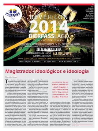 Estado de Direito n. 40 29 
Magistrados ideológicos e ideologia 
Tem-se discutido no direito ultimamente, 
em especial quando o tema é o ativismo 
judicial, a atuação ideológica dos juízes. 
Os juízes, segundo alguns críticos, estão, a 
cada dia, mais e mais, decidindo por ideologia, 
deixando de lado a vontade da lei para buscar 
fazer justiça no caso concreto. Esta crítica se 
reforça quando a decisão envolve diretamente 
políticas públicas de governo. 
Inicialmente deve-se fixar o que é ideologia. 
Ideologia, assim como o governo, faz parte da 
superestrutura estatal e que condiciona, embora 
economicamente dependa dela, a infraestrutura. 
A infraestrutura nada mais é do que as relações 
de produção e as forças produtivas. Em agindo 
neste campo, a ideologia condiciona o movimento 
econômico e o pensamento dos membros da 
sociedade, que acaba por repetir os conceitos 
e definições que vêm de dentro da própria 
superestrutura. Ou seja, impõe o pensamento 
daquele que detém o poder econômico, no caso 
de hoje as grandes corporações privadas e seus 
altos empregados, investidores e economistas. 
E é daí que se pode constatar que ideologia, 
antes de tudo, é uma parte da superestrutura 
que condiciona a força e o movimento econô-mico 
de uma determinada sociedade e, ao lado 
do governo, dita a forma como esta coletividade 
vai-se portar. Esta mesma ideologia, em razão 
de condicionar as forças produtivas e relações 
de produção (infraestrutura), legisla e, a partir 
de “suas” leis, impõe os critérios que entende 
necessários a execução das políticas essenciais 
para a manutenção e desenvolvimento do 
Estado. O oposto à ideologia é o rompimento, 
a quebra com a estrutura econômica presente 
e ideológica. É a nominada utopia. 
É por isso que se o juiz decide de forma ide-ológica, 
decide de acordo com os parâmetros 
governamentais e legais. 
Feito este esclarecimento trago à baila o 
conceito comum de ideologia. Aquele conceito 
corrente, não-científico ou técnico e que faz 
parte do apego popular. Quanto a este conceito 
de ideologia, é interessante dizer que qualquer 
pessoa, ser humano que está presente dentro de 
um grupo social, possui “suas ideologias”. Não 
há como afastar o humano, ser político, de “ser 
político”, de pensar e de ter suas convicções e 
visões de mundo e de bem. É esta a ideologia que 
é criticada (em se tratando de decisão judicial), 
embora não se trate, tecnicamente, ideologia. 
Mas pergunto: como retirar do ser humano, 
mesmo que seja ele julgador, a sua essência? 
Como retirar da pessoa as suas impressões de 
mundo e de justiça? 
Para os críticos, as decisões pautadas em 
conceitos de justiça trazem a insegurança jurídica. 
Mas se pensarmos bem, esta afirmação é 
verdadeira? 
Não, definitivamente não. As ditas decisões 
ideológicas têm por base a Constituição, a inter-pretação 
da Constituição e a força normativa do 
texto constitucional. A busca de uma sociedade 
livre, justa e solidária, com redução das desigual-dades 
sociais e regionais faz parte dos objetivos 
fundamentais da República, artigo 3o, I e III, da 
CF/88. Mais: o dever de decidir de acordo com 
as regras de justiça consta da lei, artigo 852-I, 
parágrafo primeiro, da CLT, norma esta que 
complementa e EXIGE do juiz a abordagem, em 
cada decisão, dos fundamentos da República. 
Ainda, para não deixar passar, é interessante 
aduzir o que diz Althusser. Para ele existem, 
dentro da sociedade presente, os aparelhos ide-ológicos 
de estado e os aparelhos repressivos de 
estado. Os aparelhos ideológicos, responsáveis 
pela formação “ideológica” do cidadão, seriam a 
escola, a igreja e a família. Os repressivos seriam 
aqueles correcionais, de imposição de conduta e 
“ditadores da ideologia”, tais como as polícias, 
ministério público e os tribunais. 
Ou seja, ou se repete a ideologia dominan-te, 
aquela que, juntamente com o governo, 
condiciona toda a sociedade ao pensamento 
econômico adaptado ao modo de produção 
capitalista, e que é repassada pelos aparelhos 
ideológicos todos os dias, ou os aparelhos 
repressivos, correcionais agirão de forma que, 
forçadamente, esta ideologia seja muito mais 
do que aplicada às relações sociais, seja vivida 
pelas pessoas, mesmo aquelas que estão fora 
dos laços econômicos presentes e que servem 
apenas como peça de produção. 
Assim, no momento em que o juiz decide de 
forma ideológica, na verdade, repete a vontade 
da lei e dos aparelhos governamentais ideológi-cos 
e repressivos, estes condicionados ao modo 
de produção econômico presente. De outro lado, 
quando rompem esta barreira para decidir de 
forma a aplicar conceitos de justiça e de igual-dade, 
agem de forma utópica. Estas decisões, 
contudo, ainda assim têm o respaldo na Consti-tuição, 
sendo, portanto, também, ideológicas. 
Se não se pode fugir da ideologia imposta pelo 
Estado e que tem por base a segurança jurídica 
extrema, pode-se limitar seus efeitos, dando a 
ela um colorido de igualdade e humanidade, a 
fim de que se tenha uma sociedade pautada no 
ser humano, na intersubjetividade, no trabalho 
e na justiça social. 
* Juiz do trabalho. 
Rafael da Silva Marques* 
Como retirar do ser 
humano, mesmo que 
seja ele julgador, a 
sua essência? Como 
retirar da pessoa as 
suas impressões de 
mundo e de justiça? 
 