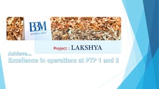 Project : LAKSHYA
 
