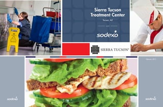 February 2013
Sierra Tucson
Treatment Center
Tucson, AZ
and
SIERRA TUCSON®
 