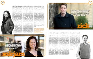 Mirjam de Jonge (44) uit Geldrop
heeft cerebrale parese (cp). Dit
kenmerkt zich vooral door spas-
men in haar benen en rechterarm.
Mirjam was gastredacteur in de
winteruitgave van 2013. “’Ik hoop
dat hij door de keuring komt’, ver-
telde ik over mijn 18-jarige auto
toen ik in 2013 gastredacteur was.
Inmiddels is mijn oude ‘frikandel’
twintig jaar en rijdt hij nog steeds.
Met mijn gezondheid gaat het he-
laas wat minder. Ik heb vaker pijn
aan mijn benen, gewrichtsklach-
ten, spasmen tijdens de nacht en
botslijtage. Door mijn cp heb ik
klachten die andere mensen
pas na hun zestigste krijgen.
Mijn auto voldoet hierdoor
niet meer voor mij, omdat
het tillen van mijn rolstoel
steeds moeilijker wordt.
Bovendien is mijn fri-
kandel nu zo oud dat het
elke ochtend weer een
verrassing is of hij start.
Omdat mijn auto mijn alles is
- ik ben behoorlijk avontuurlijk
en wil graag zelf bepalen waar ik
heen ga en hoe laat - probeer ik nu
samen met mijn MEE-consulente
geld bij elkaar te krijgen voor een
rolstoelbus. Zij schrijft bedrijven
en stichtingen aan en ikzelf doe
allerlei ludieke acties. Zo maak ik
samen met een vriendin de wc’s
schoon tijdens onze wijkfeesten en
help ik mee met brocantefairs waar
dan weer de collectebus rondgaat.
Die wederkerigheid vind ik belang-
rijk. Ik ben niet zielig. Een mooi
voorbeeld van wederkerigheid:
mijn kapster Francis helpt mij met
mijn spastische arm leuke dingen
te doen met mijn haar in ruil voor
grafische diensten. Ik ben creatief
dtp’er. Francis kijkt door mij nu ook
‘anders’ naar het kappersvak, meer
in oplossingen. Wel moet ik zeg-
gen dat het regelen van mijn zorg
mij véél meer energie kost sinds de
wetgeving is veranderd. Ik snap dat
niet alles meer kan, maar als ik van
de gemeente mijn rolstoel moet in-
ruilen voor een die 5,5 kilo zwaarder
is, dan begrijp ik dat niet. Natuurlijk
heb ik voor mijn nieuwe auto ook bij
de gemeente aangeklopt. Maar zij
verwezen me door naar het UWV,
die op hun beurt weer aangaven
dat ik geen recht heb op een auto
omdat ik wordt gedetacheerd via
een sociale werkplaats. Als ik direct
via het UWV had gewerkt, had ik die
auto gewoon gekregen…
Ik hoop dat ik het bedrag voor de
rolstoelbus nog dit jaar bij elkaar
krijg. Want dat geeft mij ook de mo-
gelijkheid om meer bekendheid te
geven aan cp. Dit doe ik onder meer
via MEE en BOSK (Bond Ouders
Spastische Kinderen, red.). Ook wil
ik eraan bijdragen dat lotgenoten
actief blijven en niet vereenzamen.
Zelf doe ik dat door continu uitda-
gingen te blijven zoeken. Zo reis
ik binnenkort weer alleen met het
vliegtuig naar een vriendin in Tene-
rife. Ik wil ook nog zo veel. ‘Zonder
dromen is zonder toekomst’, zeg ik
altijd!”
Mirjam is hard aan het sparen voor
een aangepaste rolstoelbus. Wil
je Mirjam daarbij helpen? Kijk op
haar blog hoe dat kan.
www.mirmade71.blogspot.nl Rick Ursem (39) uit Roermond
heeft het syndroom van Asperger,
een vorm van autisme. Rick was
gastredacteur in de lenteuitgave
van 2012. “Sinds mijn gastredac-
teurschap is er veel gebeurd in
mijn leven. Ik worstelde toen met
mijn geaardheid. Inmiddels ben ik
uit de kast gekomen. Maar dan ben
je er nog niet als single. Want ik wil
ook graag de romantiek meema-
ken die je in films ziet: een arm om
me heen, iemand die me begrijpt.
Maar het is best lastig om zo ie-
mand te vinden. Mensen kunnen
behoorlijk onduidelijk zijn. Ook au-
tisten onderling. Zo had ik een keer
een leuke jongen leren kennen. We
spraken uit dat we elkaar meer
dan leuk vonden en we zouden
nog eens afspreken. Maar ik heb
nooit meer iets van hem gehoord.
Dat begrijp ik dan niet: je weet
dat je met autisme behoefte hebt
aan duidelijkheid. Hier in het zui-
den probeer ik nu samen met het
COC een eigen auticlub voor
LHBT’ers(lesbisch,homeseksueel,
biseksueel en transgender, red.)
op te zetten. In Utrecht heb je er
al één, AutiRoze, maar dat is te
ver weg als je na een ontmoe-
tingsavond ook nog gezellig uit
wilt gaan. Momenteel geef ik zowel
gastlessen over seksuele diversi-
teit als over autisme. Dat geeft me
voldoening: al help er ik er maar
één! Verder doe ik vrijwilligerswerk
voor buurtcentra bij OZO en ben ik
lid van de cliëntenraad van MET
ggz. Zo is mijn week goed gevuld. Ik
voel dat ik de wind weer een beetje
mee krijg. Dit was heel anders kort
na het uitkomen van Doe mee!. Ik
werkte bij een wsw-bedrijf, maar
dat heeft me niet veel goeds ge-
bracht. Ik kwam in een burn-out-
achtige toestand doordat ik in een
drukke fabriek werkte. Bovendien
lag het werk ver beneden mijn ni-
veau en had ik geen klik met mijn
leidinggevenden. Ik heb geluk
gehad dat ik een aantal meeden-
kende mensen trof, waardoor ik
nu een WIA/Wajong-uitkering heb.
De druk is eraf. Hoe het wel zou
moeten? Gewoon menselijk werk
natuurlijk! En out of the box naar
capaciteiten kijken. Mijn werk voor
OZO buurthuizen bevalt me nu
heel goed. Er heerst een prettige,
gelijkwaardige sfeer en ik kan er
mijn hersens gebruiken. Wat
ik nog wel wil benadrukken,
is dat het zeer belangrijk
is dat je hulp kunt krijgen
van een onafhankelijk
persoon als je in een
kwetsbare positie ver-
keert.” d
‘Ikgeefnuzowelgastlessen
overseksuelediversiteit
alsoverautisme.Datgeeft
mevoldoening.Alhelpik
ermaareentje’
rick
mirjam
2013
2012
1312
‘Omeen rolstoelbus te
kunnen aanschaffen
verzinik ludieke acties.
Ik vind wederkerigheid
belangrijk!’
 