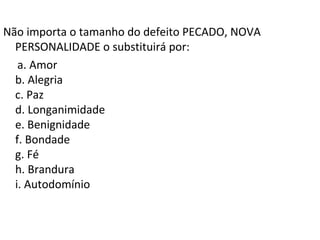 Leia o manual de instruções, a Bíblia, para maiores detalhes.
Aviso importante:
Continuar a operar a unidade humana sem correção, anula
a garantia do fabricante, expondo o proprietário a
perigos e problemas durante o período de uma vida e
depois desse período a unidade humana será
permanentemente recolhida do mercado
e rejeitada pelo fabricante.
 