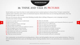 AUDACIOUSLEAP

20. THINK AND TALK IN PICTURES
Social media users have less time to read content yet more content options t...