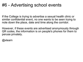 #6 - Advertising school events <ul><li>If the College is trying to advertise a sexual health clinic or similar confidentia...