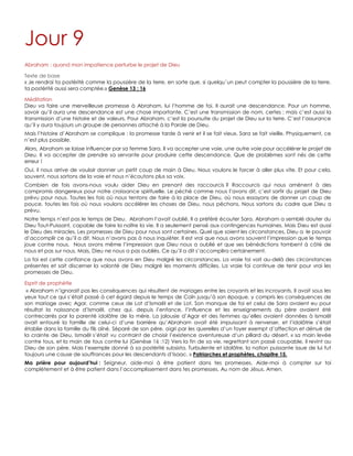 Jour 9
Abraham : quand mon impatience perturbe le projet de Dieu
Texte de base
« Je rendrai ta postérité comme la poussière de la terre, en sorte que, si quelqu`un peut compter la poussière de la terre,
ta postérité aussi sera comptée.» Genèse 13 : 16
Méditation
Dieu va faire une merveilleuse promesse à Abraham, lui l‟homme de foi. Il aurait une descendance. Pour un homme,
savoir qu‟il aura une descendance est une chose importante. C‟est une transmission de nom, certes ; mais c‟est aussi la
transmission d‟une histoire et de valeurs. Pour Abraham, c‟est la poursuite du projet de Dieu sur la terre. C‟est l‟assurance
qu‟il y aura toujours un groupe de personnes attaché à la Parole de Dieu.
Mais l‟histoire d‟Abraham se complique : la promesse tarde à venir et il se fait vieux. Sara se fait vieille. Physiquement, ce
n‟est plus possible.
Alors, Abraham se laisse influencer par sa femme Sara. Il va accepter une voie, une autre voie pour accélérer le projet de
Dieu. Il va accepter de prendre sa servante pour produire cette descendance. Que de problèmes sont nés de cette
erreur !
Oui, il nous arrive de vouloir donner un petit coup de main à Dieu. Nous voulons le forcer à aller plus vite. Et pour cela,
souvent, nous sortons de la voie et nous n‟écoutons plus sa voix.
Combien de fois avons-nous voulu aider Dieu en prenant des raccourcis ? Raccourcis qui nous amènent à des
compromis dangereux pour notre croissance spirituelle. Le péché comme nous l‟avons dit, c‟est sortir du projet de Dieu
prévu pour nous. Toutes les fois où nous tentons de faire à la place de Dieu, où nous essayons de donner un coup de
pouce, toutes les fois où nous voulons accélérer les choses de Dieu, nous péchons. Nous sortons du cadre que Dieu a
prévu.
Notre temps n‟est pas le temps de Dieu. Abraham l‟avait oublié. Il a préféré écouter Sara. Abraham a semblé douter du
Dieu Tout-Puissant, capable de faire la naître la vie. Il a seulement pensé aux contingences humaines. Mais Dieu est aussi
le Dieu des miracles. Les promesses de Dieu pour nous sont certaines. Quel que soient les circonstances, Dieu a le pouvoir
d‟accomplir ce qu‟il a dit. Nous n‟avons pas à nous inquiéter. Il est vrai que nous avons souvent l‟impression que le temps
joue contre nous. Nous avons même l‟impression que Dieu nous a oublié et que ses bénédictions tombent à côté de
nous et pas sur nous. Mais, Dieu ne nous a pas oubliés. Ce qu‟il a dit s‟accomplira certainement.
La foi est cette confiance que nous avons en Dieu malgré les circonstances. La vraie foi voit au-delà des circonstances
présentes et sait discerner la volonté de Dieu malgré les moments difficiles. La vraie foi continue de tenir pour vrai les
promesses de Dieu.
Esprit de prophétie
« Abraham n‟ignorait pas les conséquences qui résultent de mariages entre les croyants et les incroyants. Il avait sous les
yeux tout ce qui s‟était passé à cet égard depuis le temps de Caïn jusqu‟à son époque, y compris les conséquences de
son mariage avec Agar, comme ceux de Lot d‟Ismaël et de Lot. Son manque de foi et celui de Sara avaient eu pour
résultat la naissance d‟Ismaël, chez qui, depuis l‟enfance, l‟influence et les enseignements du père avaient été
contrecarrés par la parenté idolâtre de la mère. La jalousie d‟Agar et des femmes qu‟elles avaient données à Ismaël
avait entouré la famille de celui-ci d‟une barrière qu‟Abraham avait été impuissant à renverser, et l‟idolâtrie s‟était
établie dans la famille du fils aîné. Séparé de son père, aigri par les querelles d‟un foyer exempt d‟affection et dénué de
la crainte de Dieu, Ismaël s‟était vu contraint de choisir l‟existence aventureuse d‟un pillard du désert, « sa main levée
contre tous, et la main de tous contre lui (Genèse 16 :12) Vers la fin de sa vie, regrettant son passé coupable, il revint au
Dieu de son père. Mais l‟exemple donné à sa postérité subsista. Turbulente et idolâtre, la nation puissante issue de lui fut
toujours une cause de souffrances pour les descendants d‟Isaac. » Patriarches et prophètes, chapitre 15.
Ma prière pour aujourd’hui : Seigneur, aide-moi à être patient dans tes promesses. Aide-moi à compter sur toi
complètement et à être patient dans l‟accomplissement dans tes promesses. Au nom de Jésus. Amen.
 