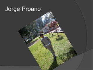 Jorge Proaño

 
