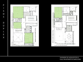  PISOS DÚPLEXVIVIENDAS DE ALQUILER EN LA CALLE MUNTANER DE BARCELONA