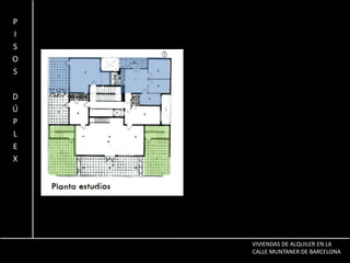  PISOS DÚPLEXVIVIENDAS DE ALQUILER EN LA CALLE MUNTANER DE BARCELONA