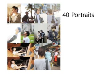 40 Portraits
 