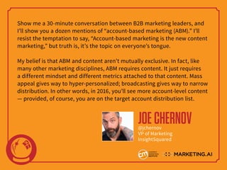 Show me a 30-minute conversation between B2B marketing leaders, and
I’ll show you a dozen mentions of “account-based marke...