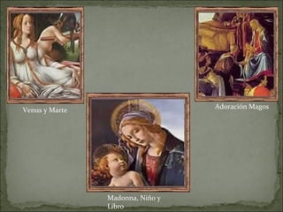 Venus y Marte Madonna, Niño y Libro  Adoración Magos  