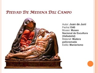 Juan De JuniJuan de Juni (Joigny, Francia, 1506 – Valladolid, 10 de abril de 1577) escultor franco-español. Junto con Alonso Berruguete formó la gran escuela de la escultura castellana, con una gran y extensa obra realizada mayormente en los más de treinta años que permaneció en Valladolid. Presentó un gran dominio en los materiales escultóricos como el barro cocido, la piedra y la madera y un perfecto conocimiento de la anatomía humana. Su oficio fue el de escultor, también denominado como "maestro de hacer imágenes" o como entallador que por misión tenía el hacer los elementos decorativos de fachadas, portadas o retablos, así también se dedicó a la construcción y al montaje de la arquitectura de los retablos a quienes se les llamaba ensamblador y como prueba de su oficio de arquitectura se sabe que realizó en el año 1565, en Valladolid, el Arco para recibir a la reina Isabel de Valois, conservándose aún el diseño de dicha obra.