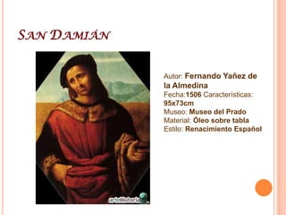 Santa Catalina De AlejandríaAutor: Fernando Yañez de la AlmedinaFecha:1501/21 Características: 212x112cmMuseo: Museo del PradoMaterial: Óleo sobre tablaEstilo: Renacimiento Español