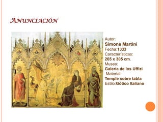 MaestáAutor: SimoneMartiniFecha:1317Características793x970cmMuseo:Museo Cívico de SienaMaterial: Pintura al frescoEstilo: Gótico Italiano