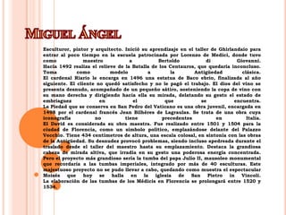 San Juan EvangelistaAutor: Donatello Fecha:1409-1411Características: 210x88x54cmMuseo: Museo dell´Opera del DuomoMaterial: MármolEstilo: Renacimiento Italiano