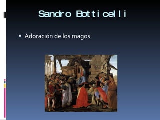 Sandro Botticelli Adoración de los magos 