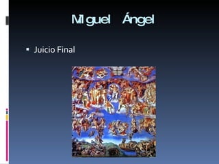 Miguel Ángel Juicio Final 