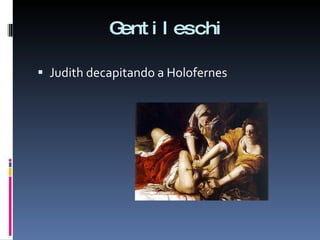 Gentileschi Judith decapitando a Holofernes 
