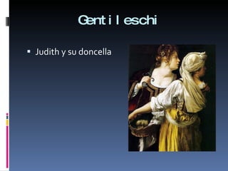 Gentileschi Judith y su doncella 