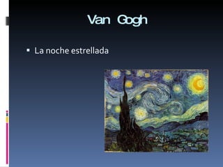 Van Gogh La noche estrellada 
