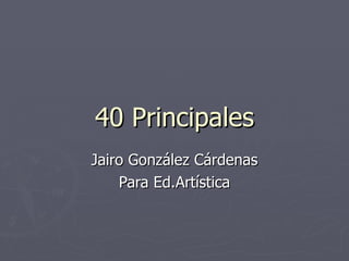 40 Principales Jairo González Cárdenas Para Ed.Artística 