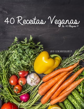 de 40 blogues ]
40 Receitas Veganas
grito-silenciado.blogspot.pt
 