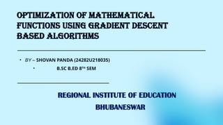 Optimization of mathematical function using gradient descent algorithm.pptx