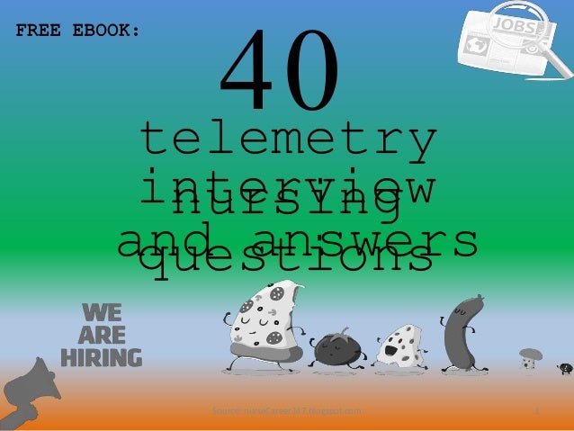 40 Telemetry Nursing Interview Questions And Answers Pdf