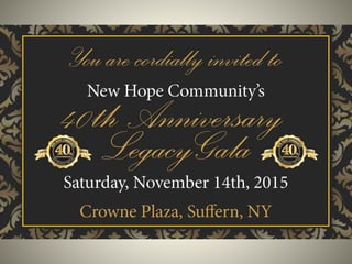 New Hope Community 40th Anniversary Legacy Gala Invitation