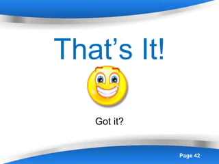 That’s It! Got it? 