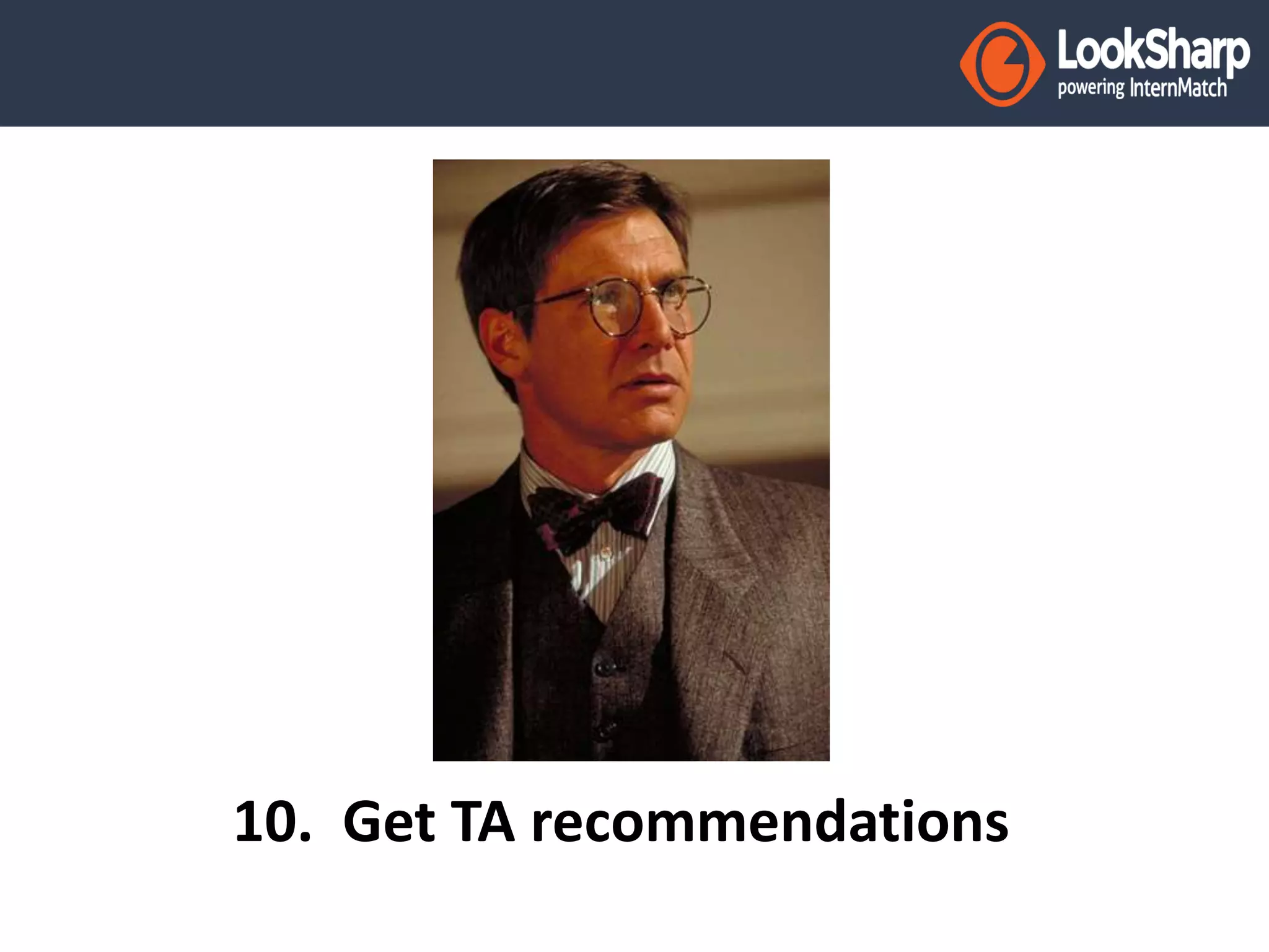 10. Get TA recommendations 
 