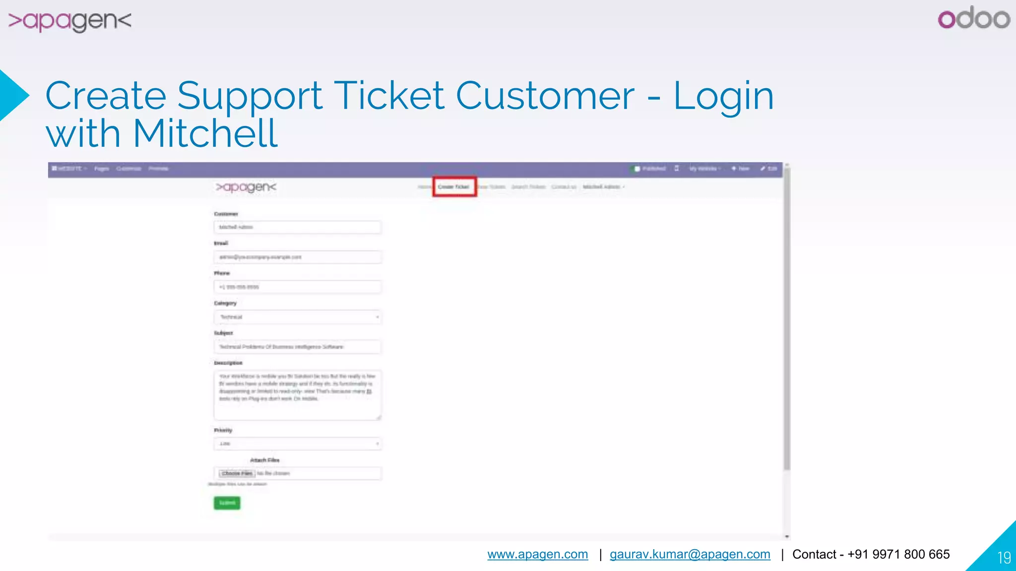 www.apagen.com | gaurav.kumar@apagen.com | Contact - +91 9971 800 665 19
Create Support Ticket Customer - Login
with Mitchell
 