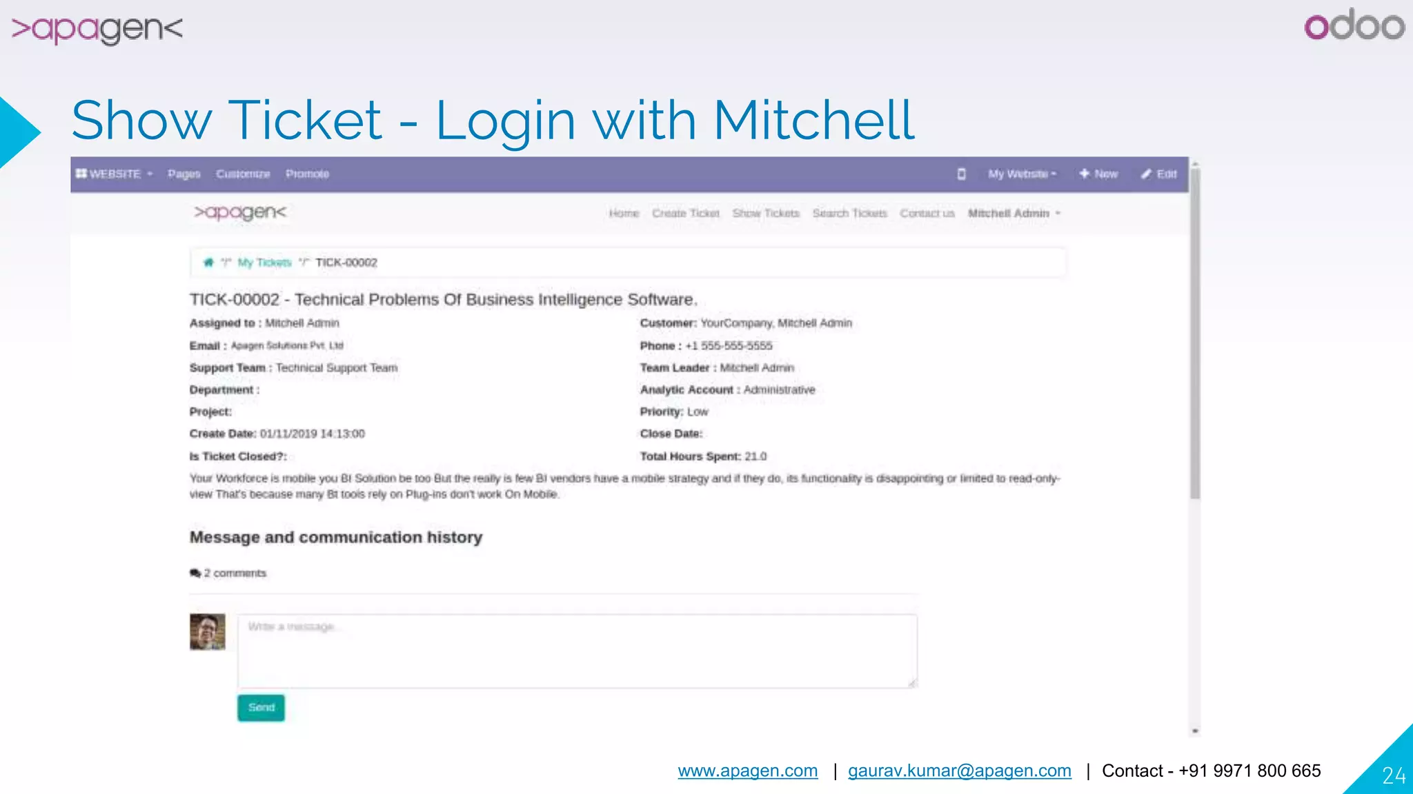 www.apagen.com | gaurav.kumar@apagen.com | Contact - +91 9971 800 665 24
Show Ticket - Login with Mitchell
 