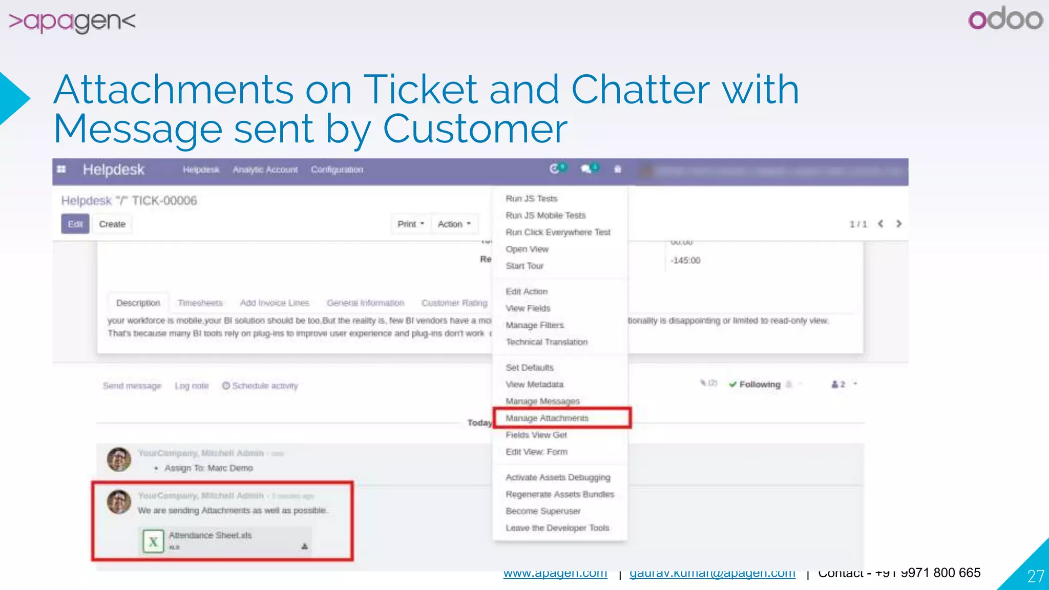 www.apagen.com | gaurav.kumar@apagen.com | Contact - +91 9971 800 665 27
Attachments on Ticket and Chatter with
Message sent by Customer
 