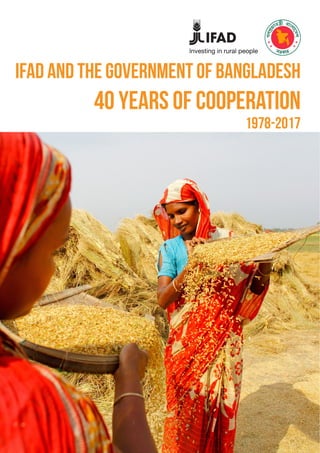 IFAD and the government of Bangladesh
40 years of cooperation
1978-2017
 